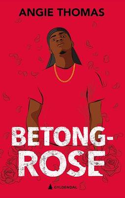 Betongrose by Angie Thomas