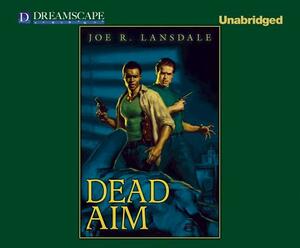 Dead Aim by Joe Lansdale