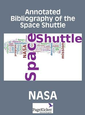 Annotated Bibliography of the Space Shuttle (Two Volumes) by NASA