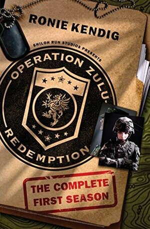 Operation Zulu Redemption - Complete Season 1 by Ronie Kendig
