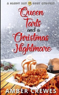 Queen Tarts and a Christmas Nightmare by Amber Crewes