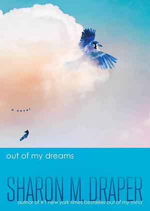 Out of My Dreams by Sharon M. Draper