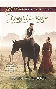 Cowgirl for Keeps by Louise M. Gouge