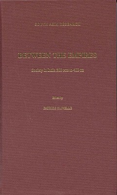 Between the Empires: Society in India 300 Bce to 400 Ce by Patrick Olivelle