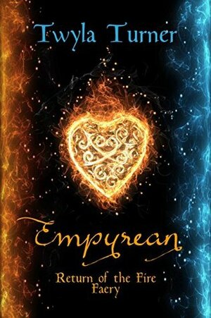 Empyrean: Return of the Fire Faery (Adult Version) by Twyla Turner