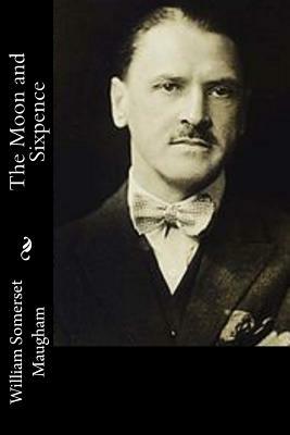 The Moon and Sixpence by W. Somerset Maugham