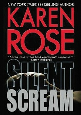 Silent Scream by Karen Rose