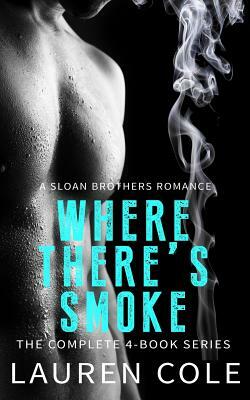 Where There's Smoke Series by Lauren Cole