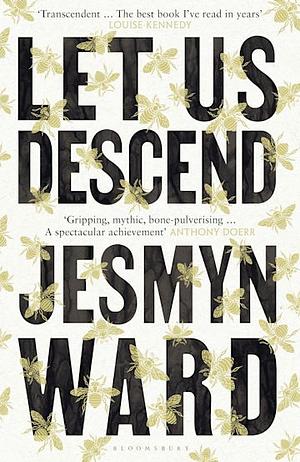 Let Us Descend by Jesmyn Ward