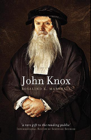 John Knox by Rosalind Kay Marshall