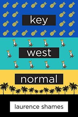 Key West Normal by Laurence Shames