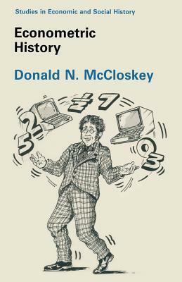 Econometric History by Deirdre N. McCloskey