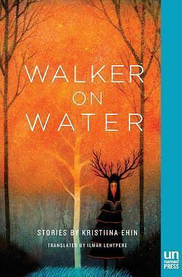 Walker on Water by Kristiina Ehin