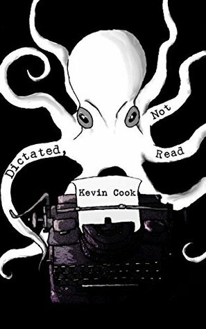 Dictated, Not Read by Kevin Cook