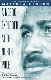 A Negro Explorer at the North Pole by Matthew A. Henson