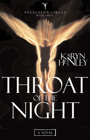 Throat of the Night by Karyn Henley