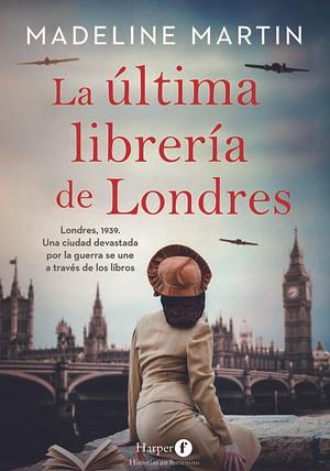La última librería de Londres by Madeline Martin