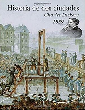 Historia de Dos Ciudades: Libro Historico Con Letra Grande by Charles Dickens