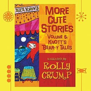 Knott's Bear-y Tales by Rolly Crump