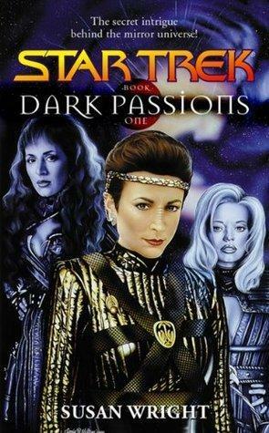 Dark Passions Book One: Star Trek by Susan Wright, Susan Wright