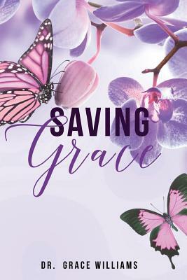 Saving Grace by Grace L. Williams