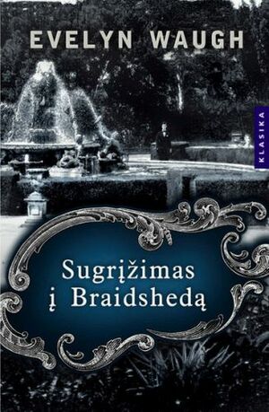 Sugrįžimas į Braidshedą by Evelyn Waugh