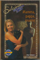 Mamma, pappa, mumie by Mel Odom