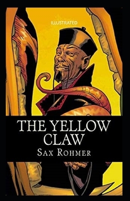 The Yellow Claw Illustrated by Sax Rohmer