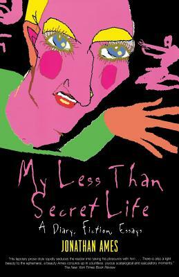 My Less Than Secret Life by Jonathan Ames