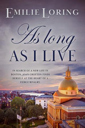 As Long as I Live by Emilie Loring