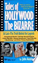 Tales of Hollywood the Bizarre by John Austin