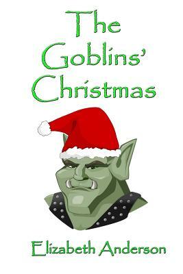 The Goblins' Christmas by Elizabeth Anderson