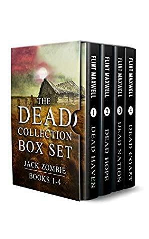The Dead Collection Box Set #1: Jack Zombie Books 1-4 by Flint Maxwell
