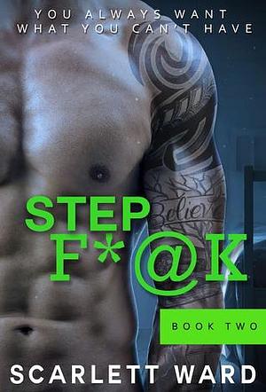 Step F*@k: 2 by Scarlett Ward