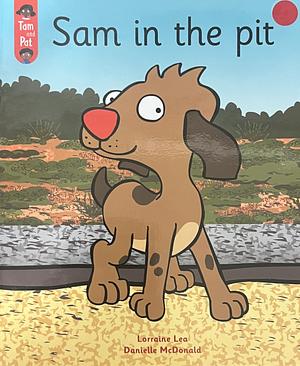 Sam in the Pit by Maureen Pollard, Lorraine Lea