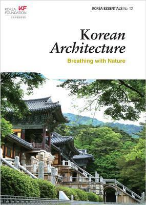 Korean Architecture: Breathing with Nature by Ben Jackson
