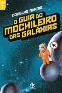 O Guia do Mochileiro das Galáxias by Douglas Adams