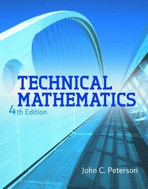 Technical Mathematics by John C. Peterson