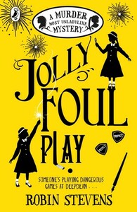 Jolly Foul Play by Robin Stevens