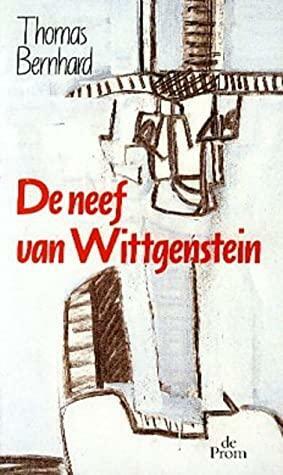 De neef van Wittgenstein: een vriendschap by Thomas Bernhard