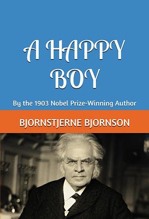 A Happy Boy by Bjørnstjerne Bjørnson