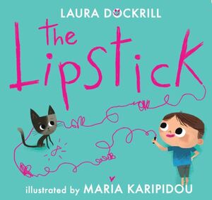 The Lipstick by Laura Dockrill