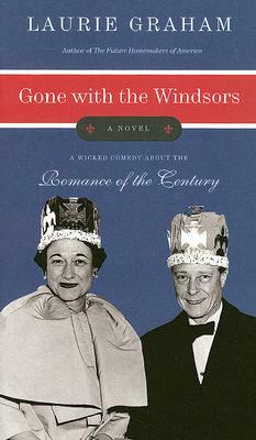 Gone with the Windsors by Laurie Graham