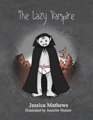 The Lazy Vampire by Jessica Mathews