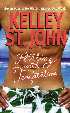 Flirting with Temptation by Kelley St. John