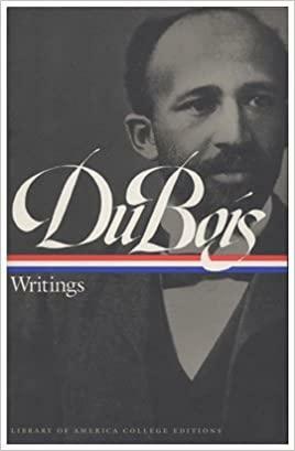 Du Bois: Writings by W.E.B. Du Bois, Nathan Irvin Huggins