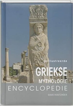 Geïllustreerde Griekse Mythologie Encyclopedie by Guus Houtzager