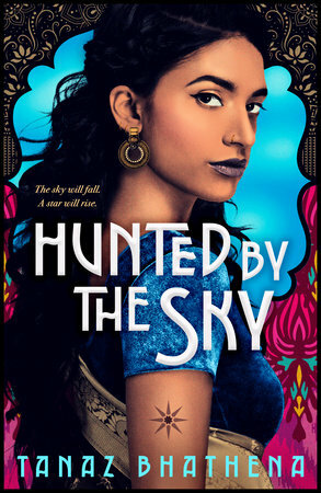 Hunted by the Sky by Tanaz Bhathena