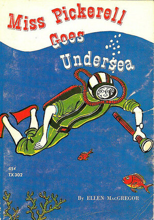 Miss Pickerell Goes Undersea by Paul Galdone, Ellen MacGregor