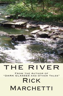 The River by Rick Marchetti